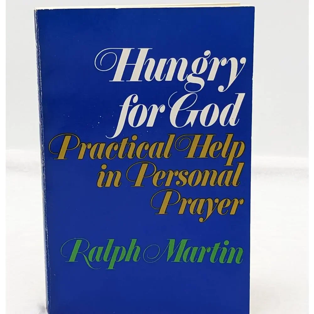 Hungry For God Practical Help In Personal Prayer Paperback By Ralph Martin 1974